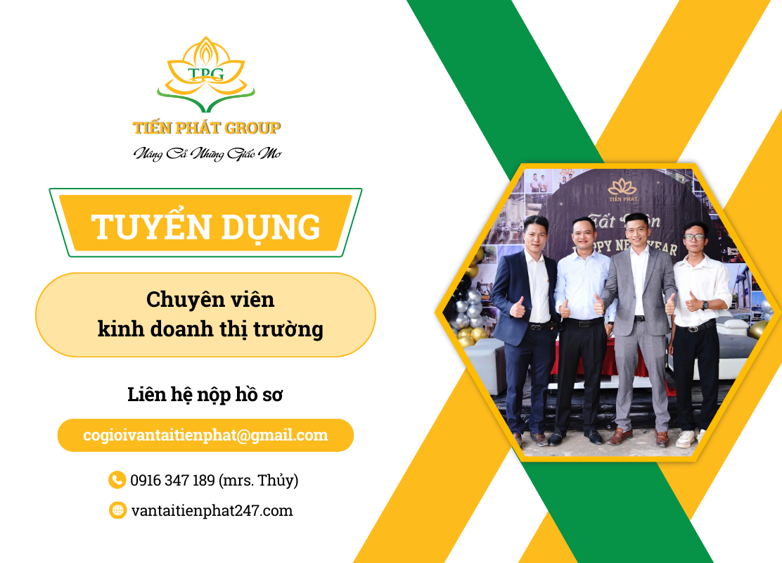 Tuyển dụng chuyên viên kinh doanh thị trường - Tiến Phát Group 1 tuyen dung chuyen vien kinh doanh thi truong