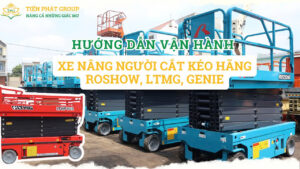 Thumb huong dan van hanh xe nang nguoi hang Roshow, LTMG, Genie
